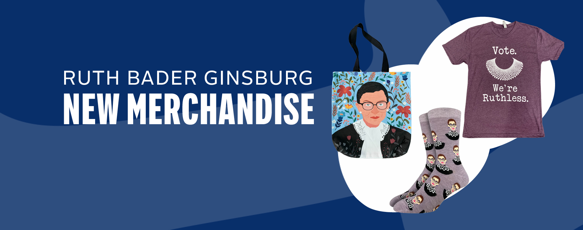 Ruth Bader Ginsburg New Merchandise